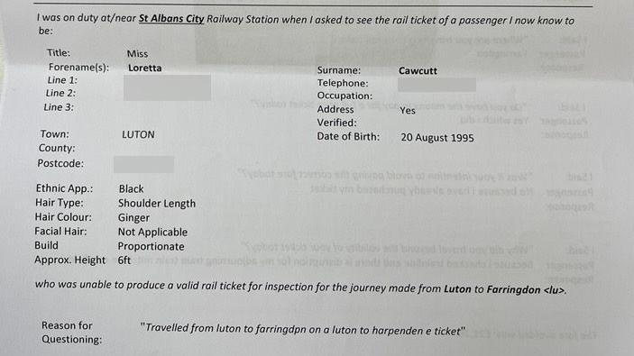 A report by the rail company detailing the description of the person who was stopped at St Albans station for not having a valid ticket. The description gives her ethnic appearance as black, but Loretta Cawcutt is white