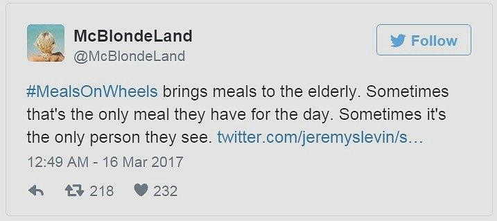 Tweet: Meals On Wheels brings meals to the elderly. Sometimes that's the only meal they have for the day. Sometimes it's the only person they see.