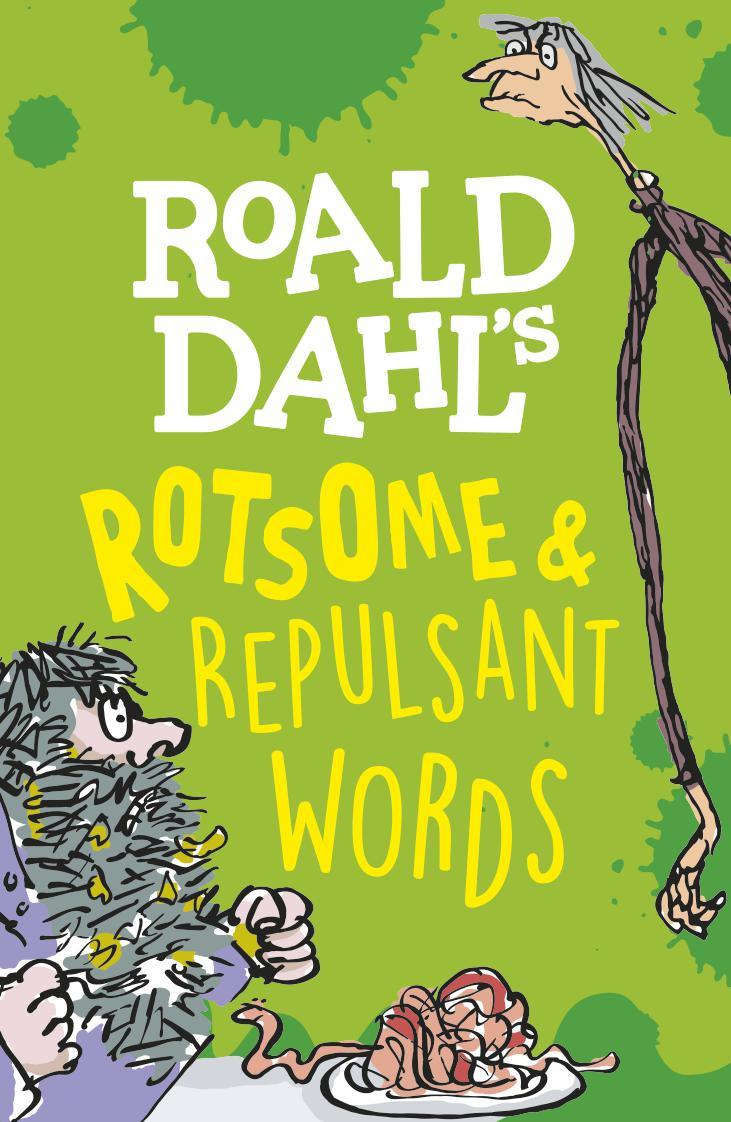 Book cover of Roald Dahl's Rostome and Repulsant Words