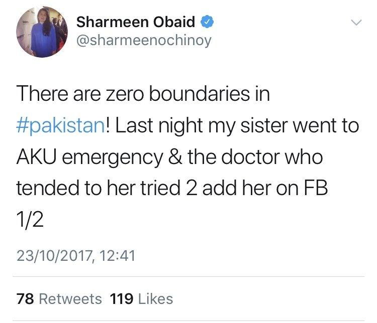 Tweet by Sharmeen Obaid: "There are zero boundaries in Pakistan! Lat night my sister went to AKU emergency and the doctor who tended to her tried to add her on Facebook."