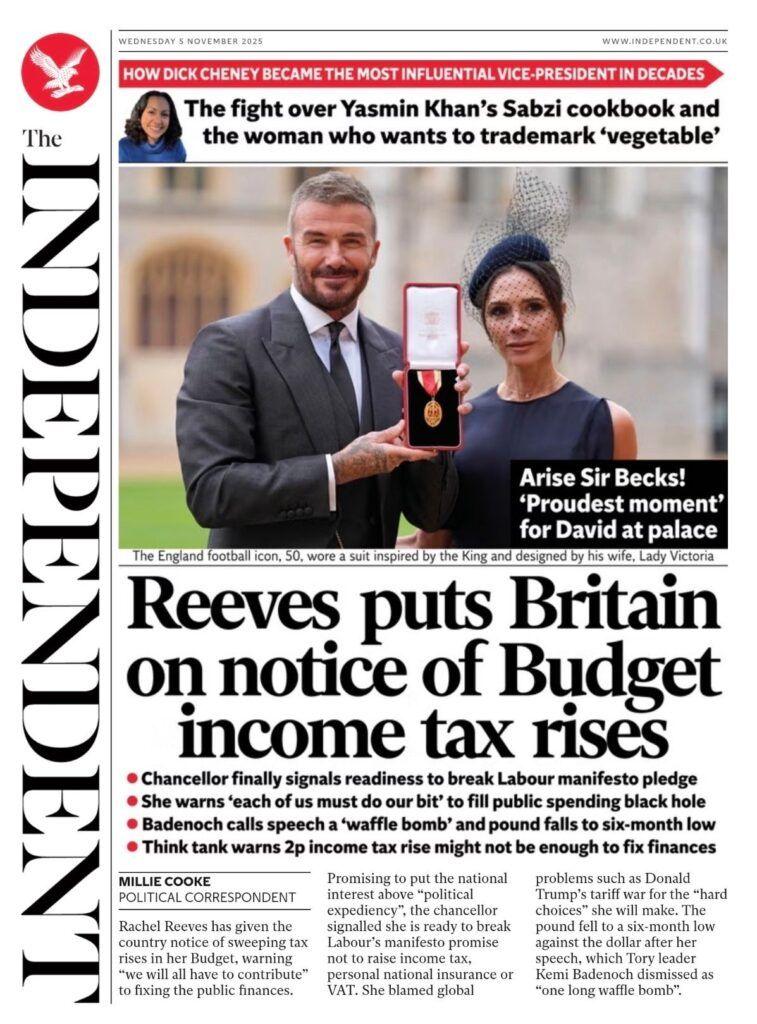 The headline on the front page of the Independent reads: "Reeves put Britain on notice of Budget income tax rises".
