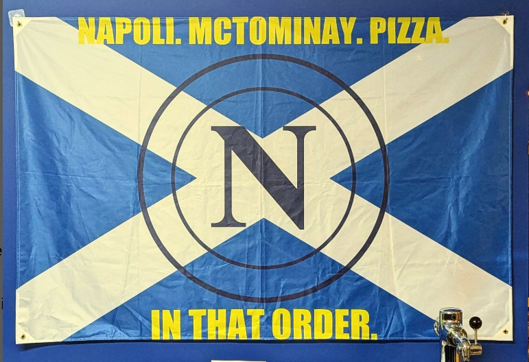 A flag in San Ciro's restaurant in Edinburgh has a flag saying 'Napoli. McTominay. Pizza. In that order'