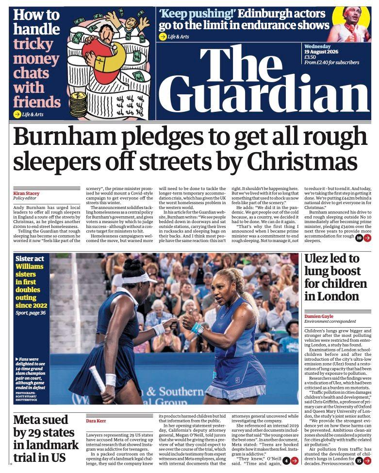 The headline on the front page of the Guardian reads: "Burnham pledges to get all rough sleepers off streets by Christmas."
