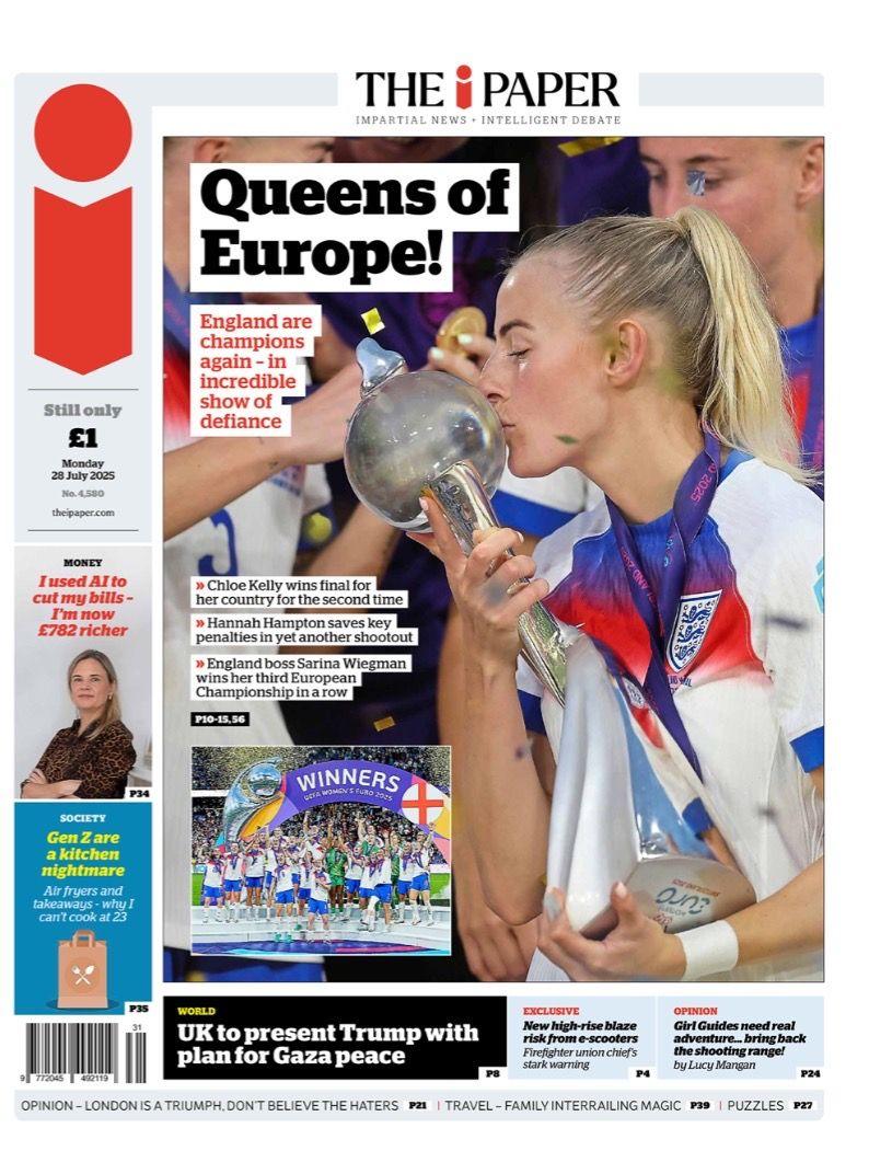 The headline on the front page of the i Paper reads: "Queens of Europe!"