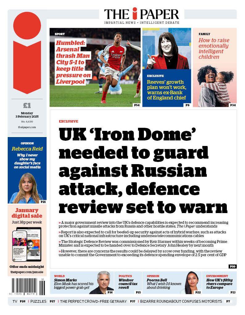 The headline on the front page of the The i paper reads: “UK 'Iron Dome' needed to guard against Russian attack, defence review set to warn"