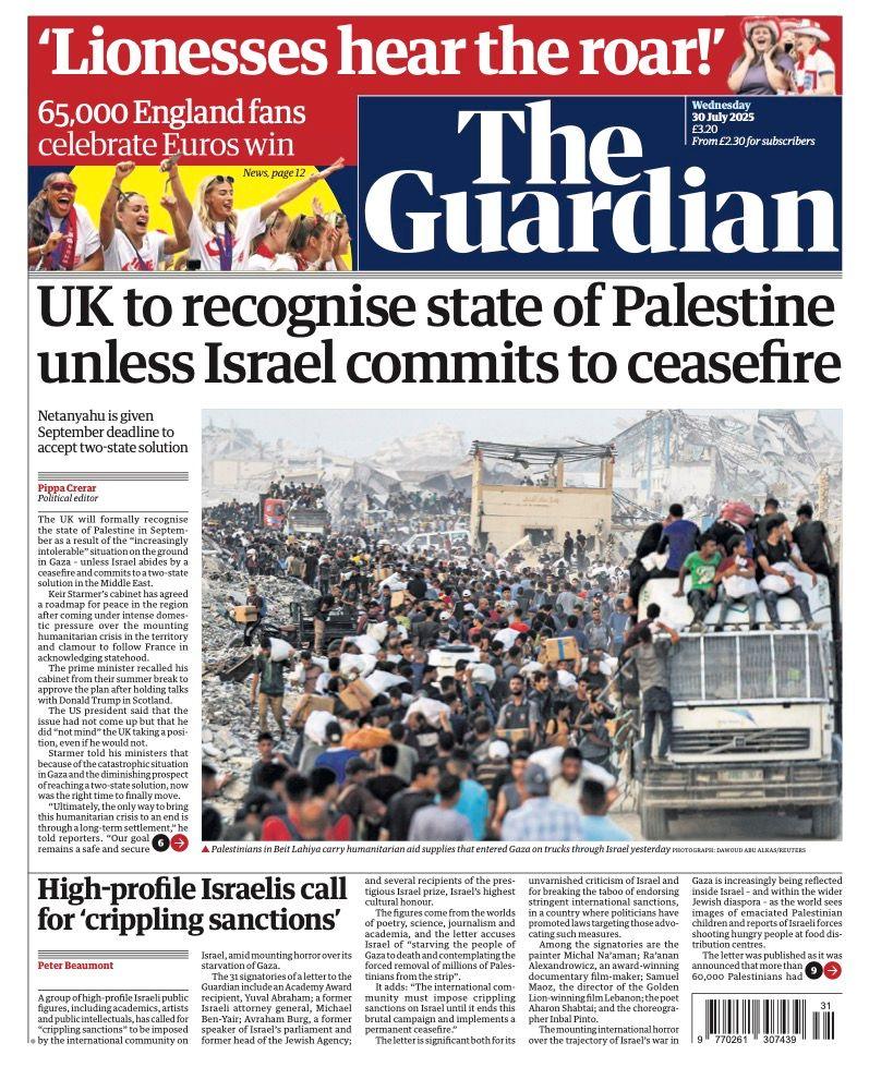 The headline on the front page of the Guardian reads: "UK to recognise state of Palestine unless Israel commits to ceasefire".