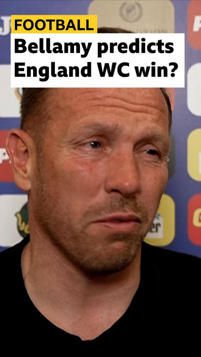 Bellamy backs England to win World Cup 'if conditions kind'