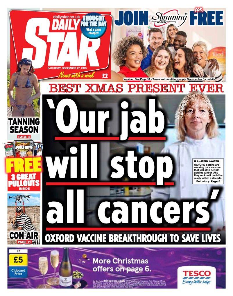 Titulli në faqen e parë të Daily Star thotë: "Vaksina jonë do t'i ndalë të gjitha kanceret".