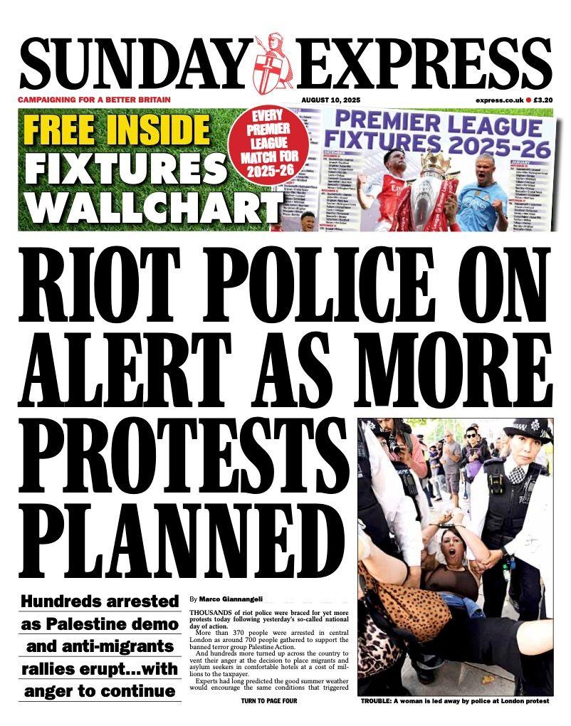The headline on the front page of the Sunday Express reads: "Riot police on alert as more protests planned".