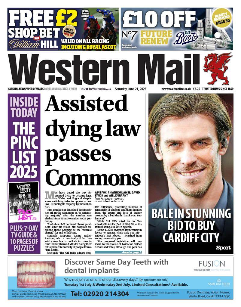 Western Mail front page shows headline: Assisted dying law passes Commons. Other headline below photo of Gareth Bale: Bale in stunning bid to buy Cardiff City.
