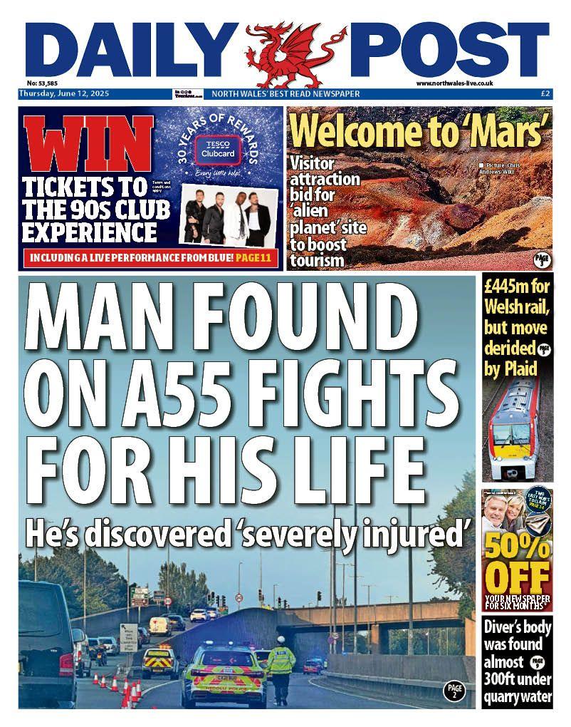 Daily Post front page with a main headline reading "Man found on A55 fights for his life" 