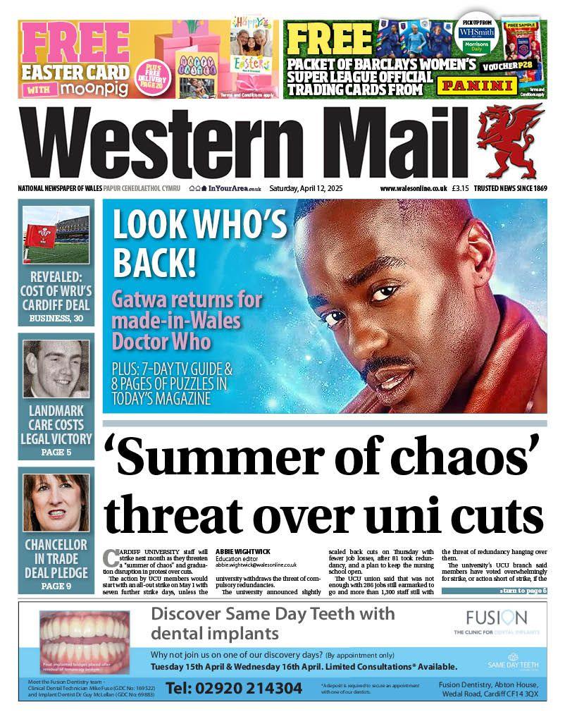 Front page of the Western Mail. Main headline reads: 'Summer of chaos' threat over uni cuts. Other headlines read: Revealed: Gatwa returns for made-in-Wales -Doctor Who. Cost of WRU's Cardiff deal, Landmark care costs legal victory, Chancellor in trade deal pledge. 