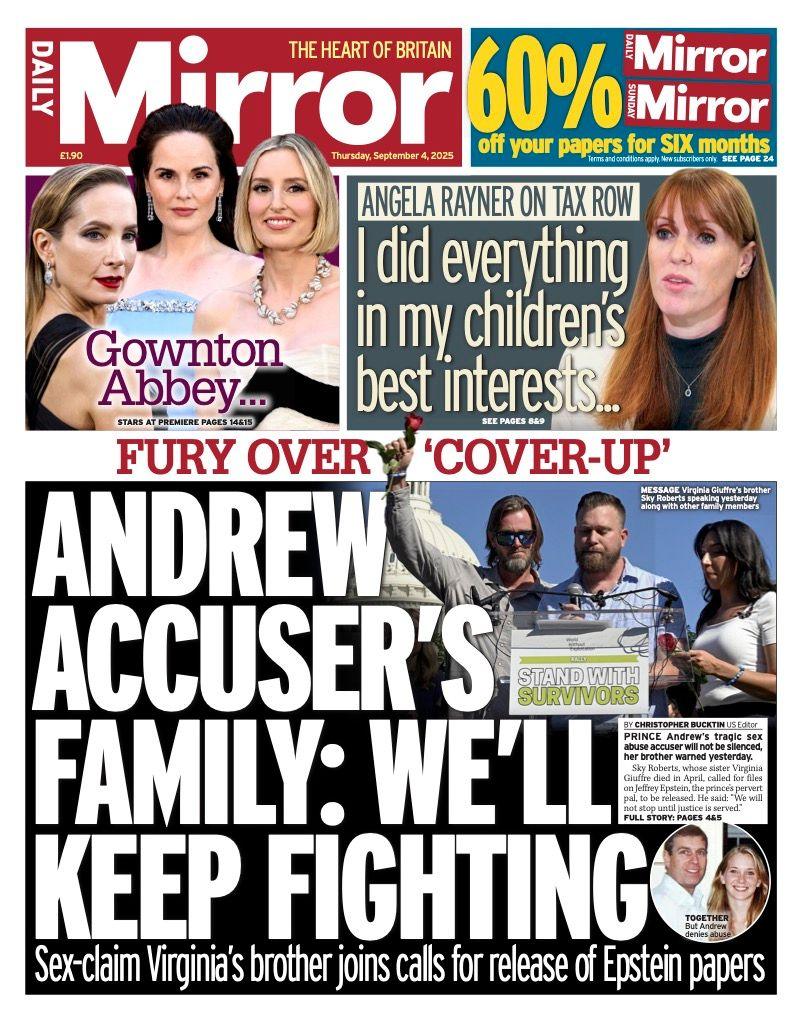 The headline on the front page of the Daily Mirror reads: "Andrew accuser's family: we'll keep fighting".