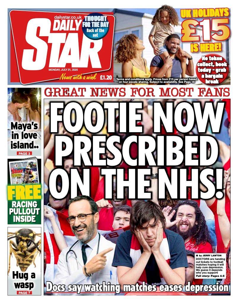 The headline on the front page of the Daily Star reads: “Footie now prescribed on the NHS!”