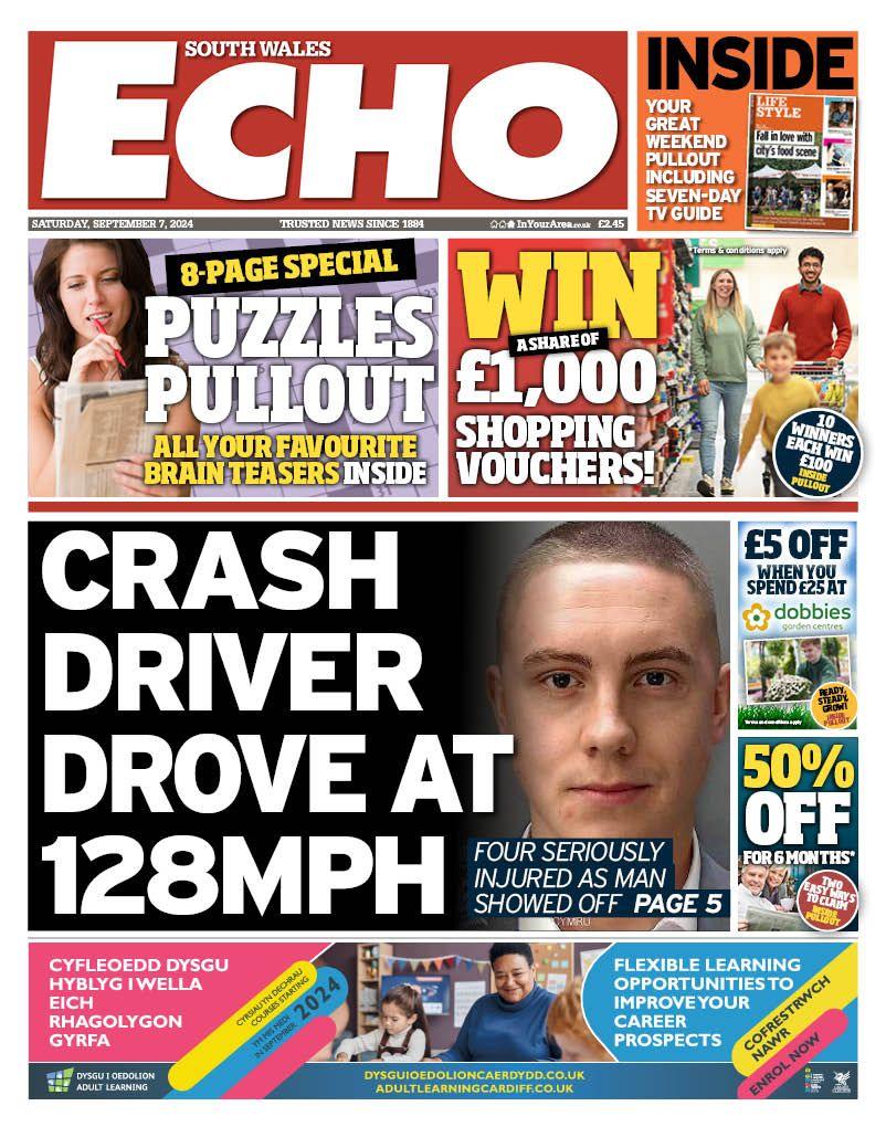 South Wales Echo front page. Lead story: Crash driver drover at 128mph. Four seriously injured as man showed off. 