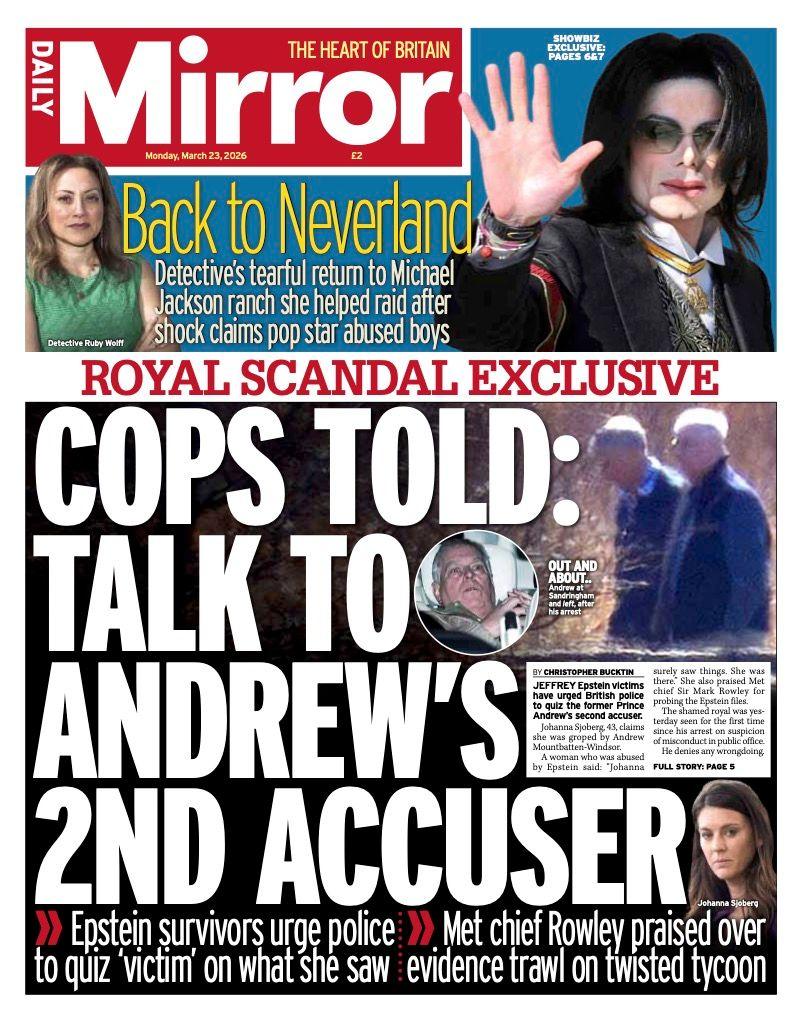 Titulli i faqes së parë të Daily Mirror thotë: "Policëve u është thënë të flasin me akuzuesin e dytë të Andrew-t".