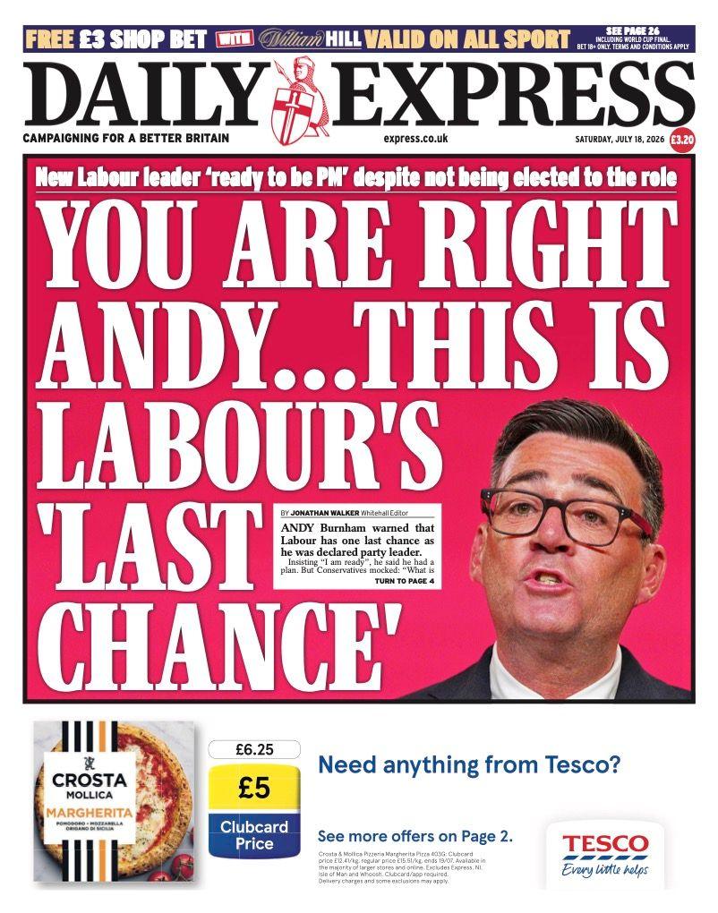 The headline on the front page of the Daily Express reads: 'You are right Andy... this is Labour's "Last chance".'