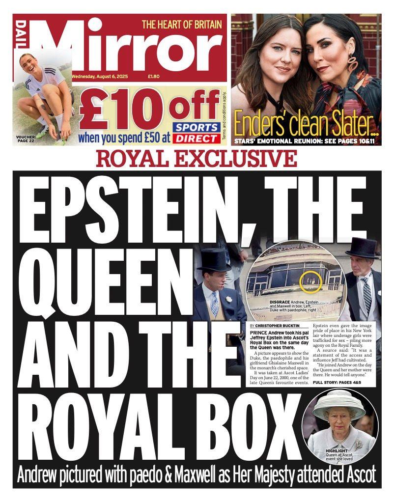 The headline on the front page of the Mirror reads: “Epstein, the Queen and the royal box"