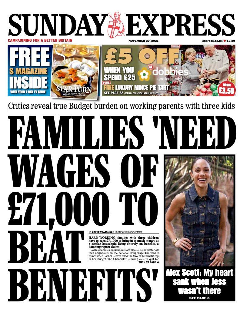 The headline on the front page of Sunday Express reads: "Families 'need wages of £71,000 to beat benefits'".