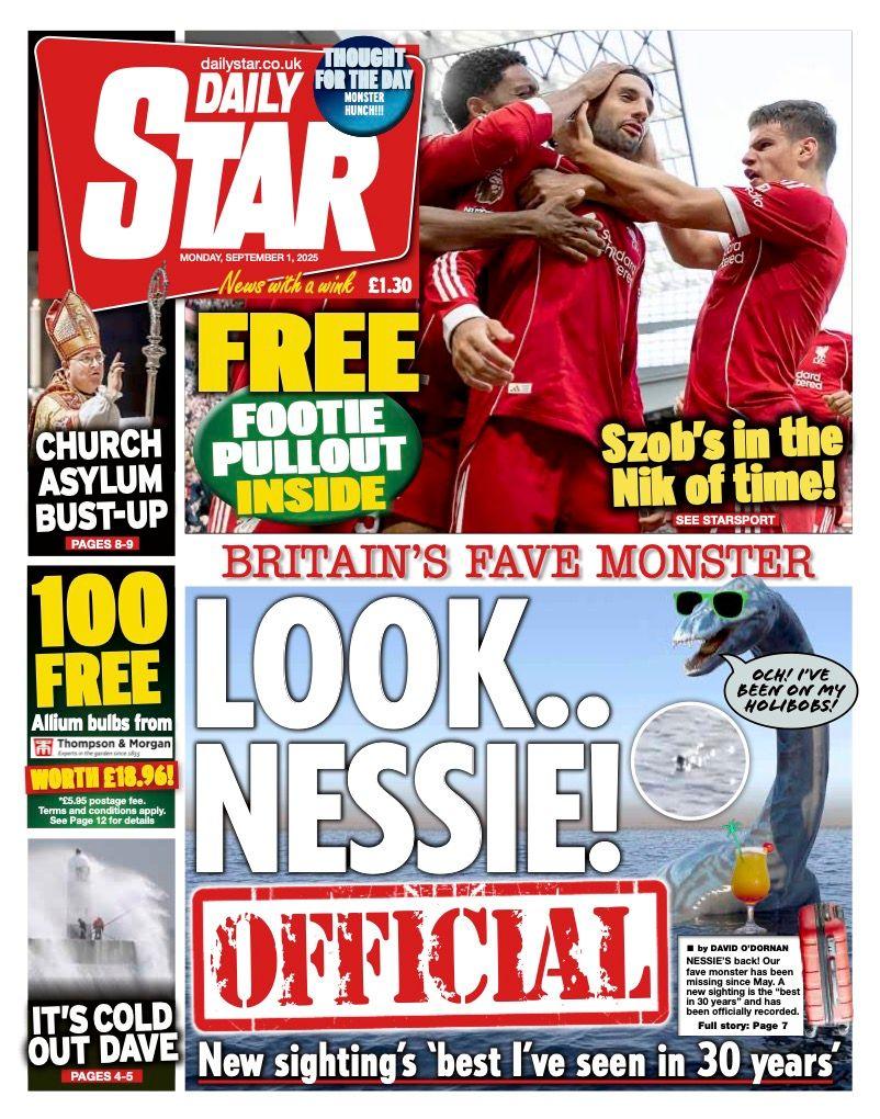 The headline on the front page of the Daily Star reads: "Look Nessie!"