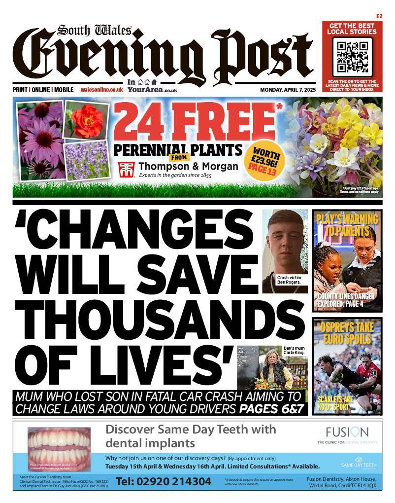 Front page of the South Wales Evening Post with the splash headline "'Changes will save thousands of lives". Below is an advert for dentistry company fusion and above is an advert for gardening company Thompson and Morgan. On the right are two picture boxes with the headlines "Play's warning to parents" and "Ospreys take Euro spoils".