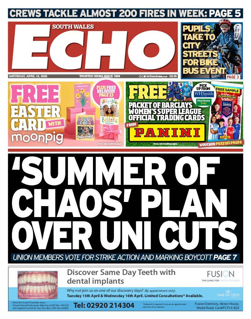 Front page of the South Wales Echo. Main headline reads: 'Summer of chaos' plan over uni cuts. Other headlines read: Crews tackle almost 200 fires in week, Pupils take to city streets for bike bus event. 