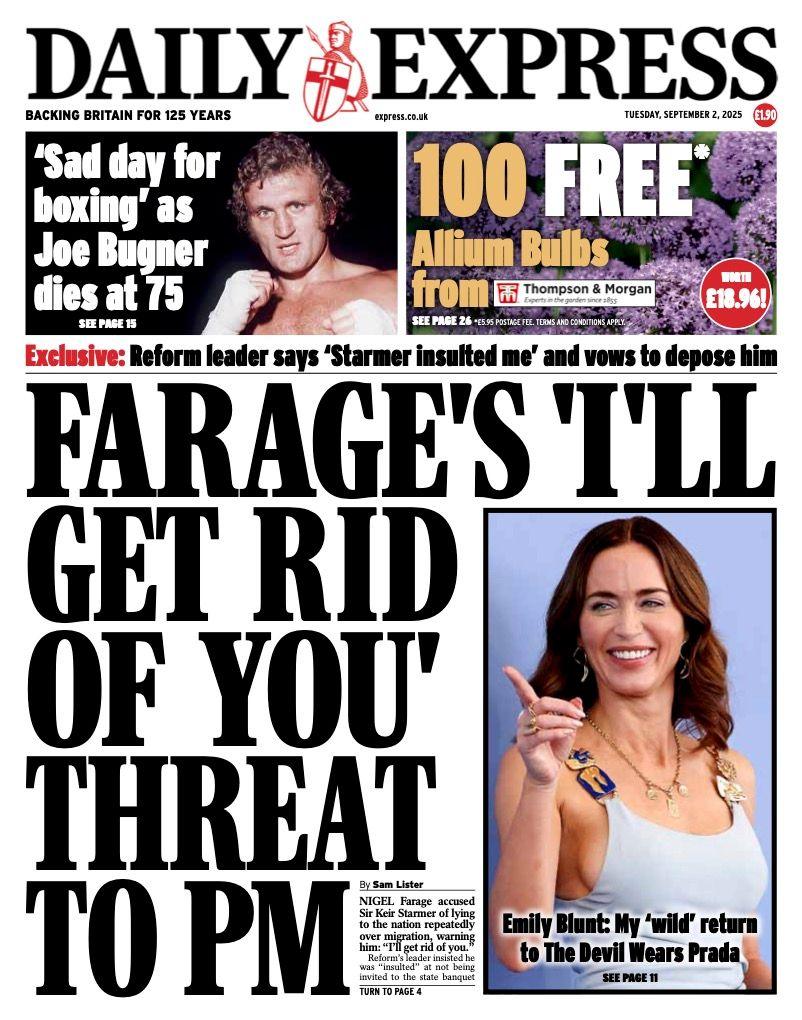 The headline on the front page of the Daily Express reads: "Farage's 'I'll get rid of you' threat to PM".