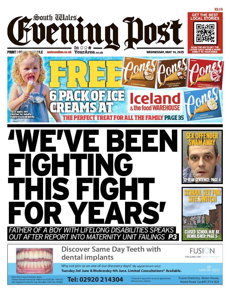 South Wales Evening Post newspaper front page shows main headline: 'We've been fighting this fight for years'; Father of a boy lifelong disabilities speaks out after report into maternity unit failings. Other headlines on the front page are: Sex offender swam away, School set for site switch. There is an advert above the main headline for Free 6 pack of ice creams at Iceland