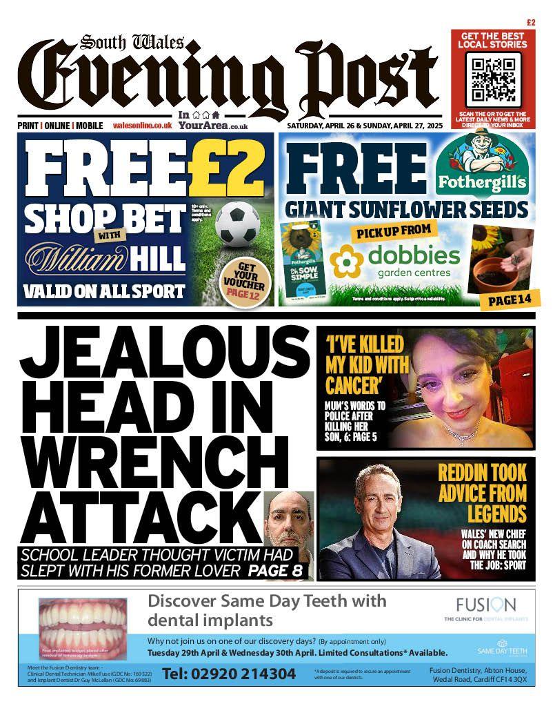 South Wales Evening Post headline: Jealous head in wrench attack - school leader thought victim had slept with his former lover. Other stories: 'I've killed my kid with cancer', Reddin took advice from legends. 