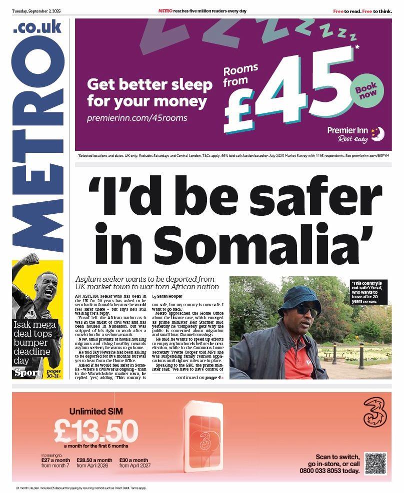 The headline on the front page of the Metro reads: "I'd be safer in Somalia".