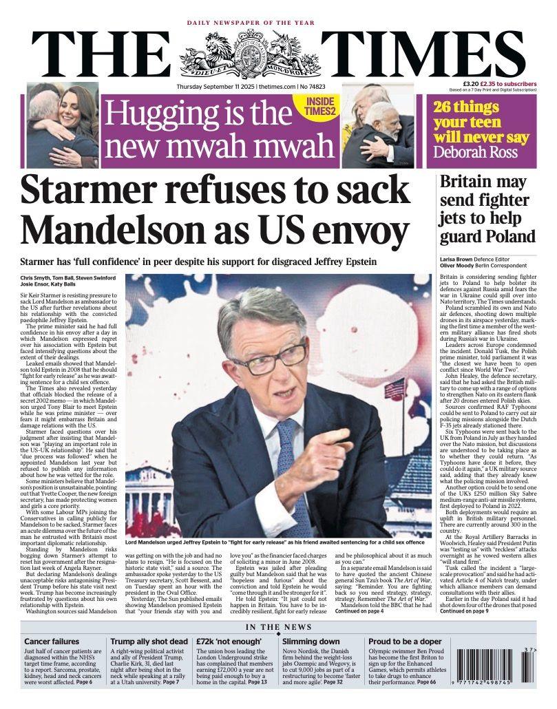 The headline on the front page of the Times reads: “Starmer refuses to sack Mandelson as US envoy”.