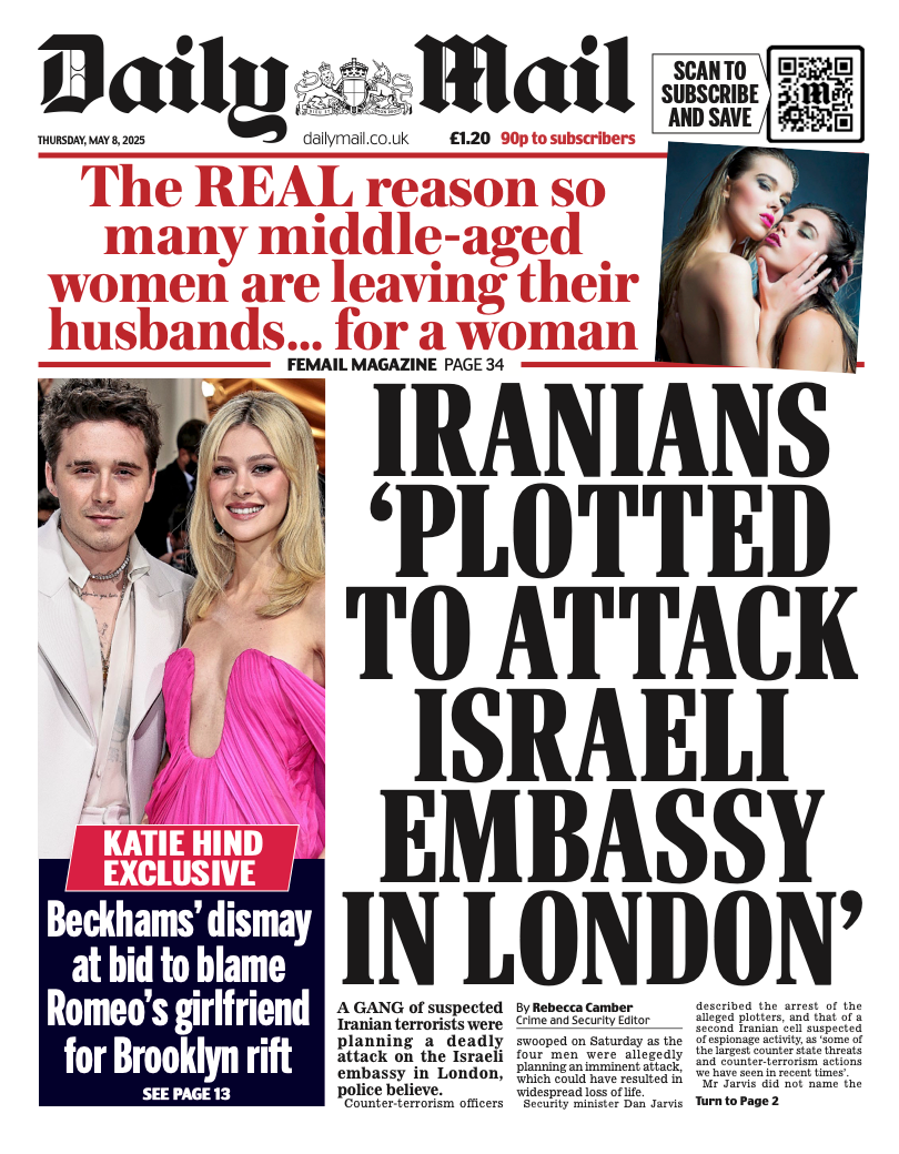 The Daily Mail front page. The main headline reads "Iranians 'plotted to attack Israeli embassy in London". Its picture story is about the Beckhams, it shows the son of David and Victoria, Brooklyn, pictured with his wife Nicola Peltz-Beckham above the headline "Beckhams' dismay at bid to blame Romeo's girlfriend for Brooklyn rift". Brooklyn is wearing a pale suit with an open shirt while Nicola is wearing a bright pink dress.