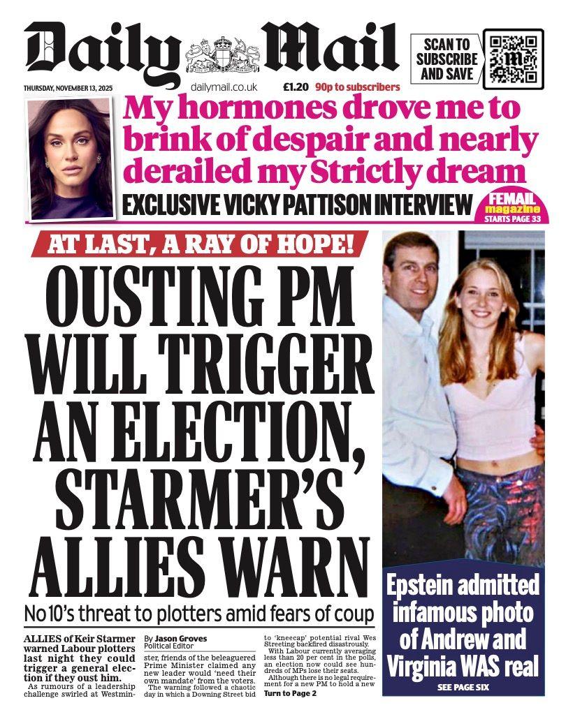 The headline on the front page of the Daily Mail: "Ousting PM will trigger an election, Starmer's allies warn".