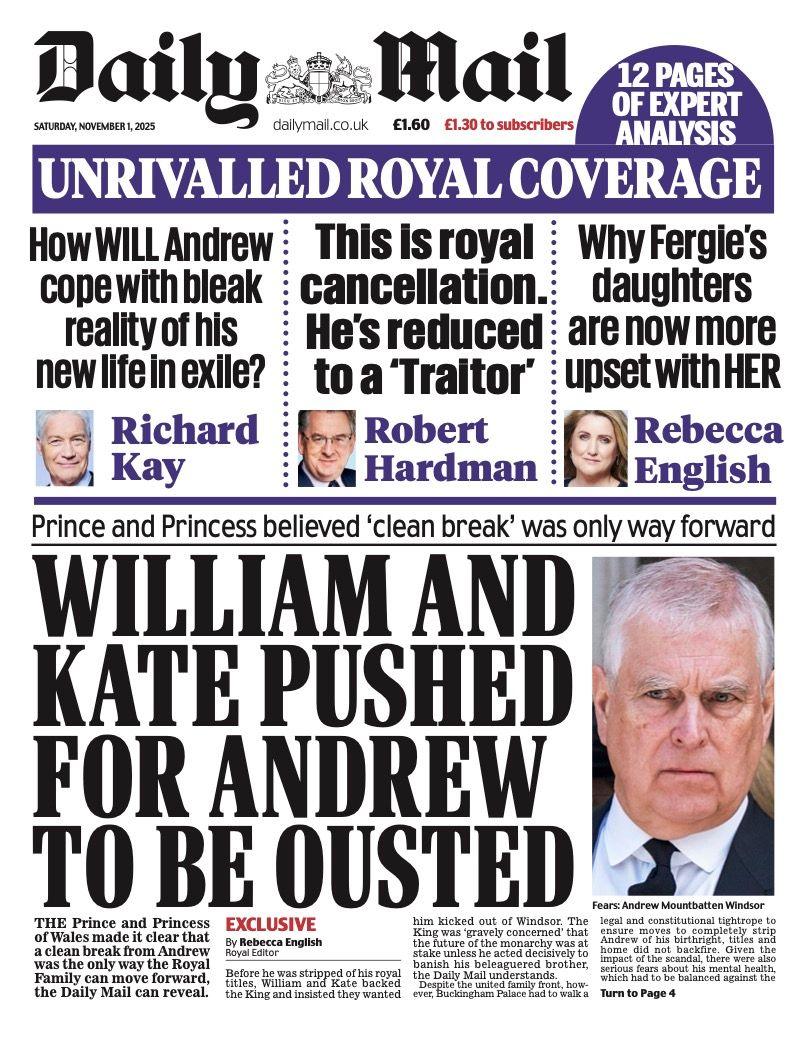 The headline on the front page of the Mail reads: “William and Kate pushed for Andrew to be ousted”.