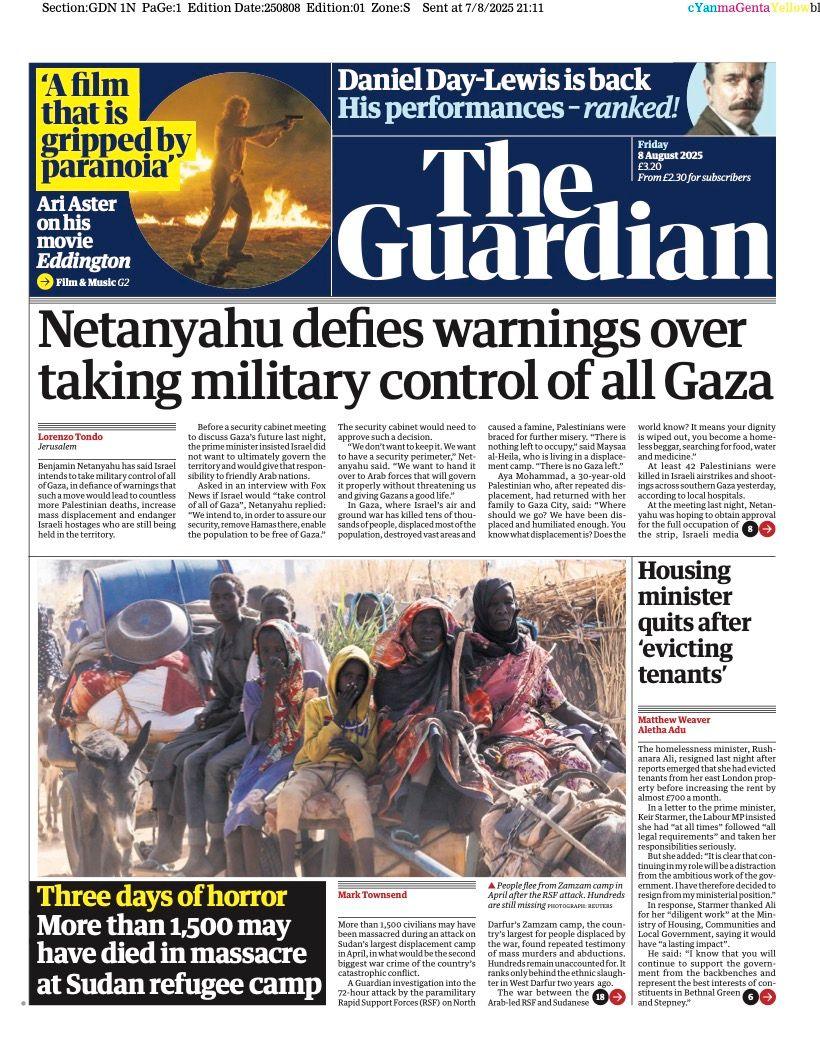 The headline on the front page of the Guardian reads: “Netanyahu defies warnings over taking military control of all Gaza”