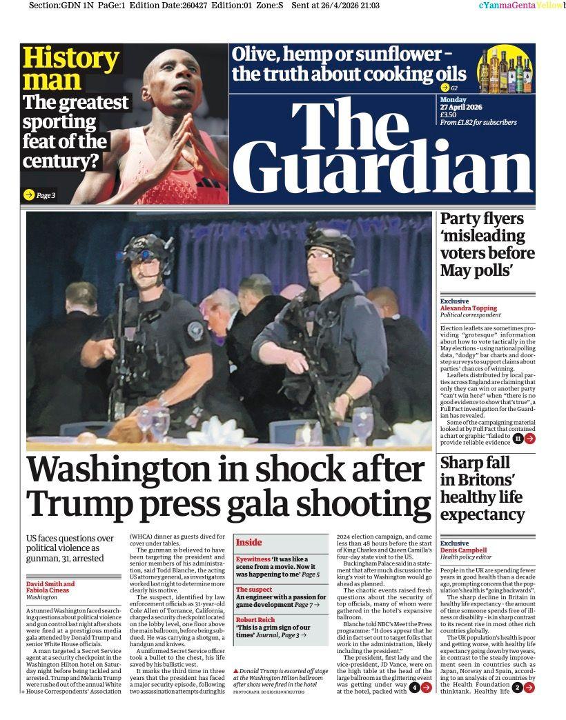 The headline on the front page of the Guardian is 'Washington in shock after Trump press gala shooting'.