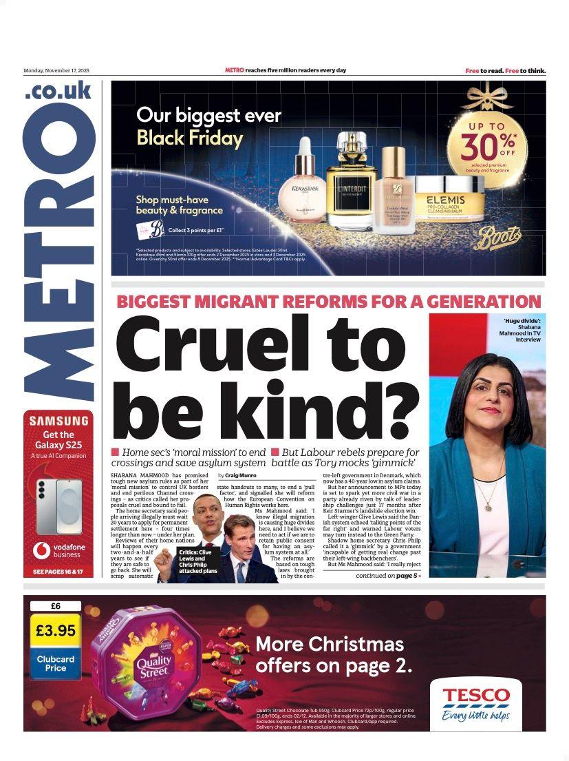 The headline on the front page of the Metro reads: “Cruel to be kind?”.
