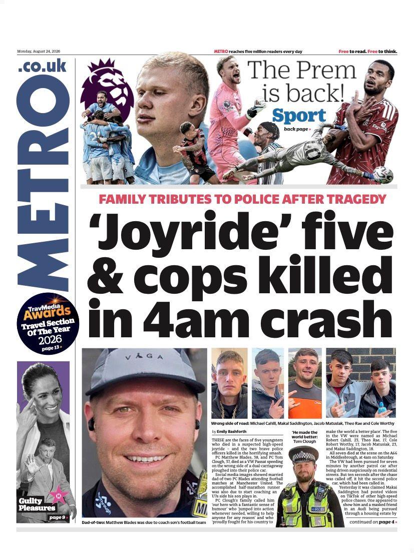The headline on the front page of the Metro reads: “'Joyride' five & cops killed in 4am crash”.