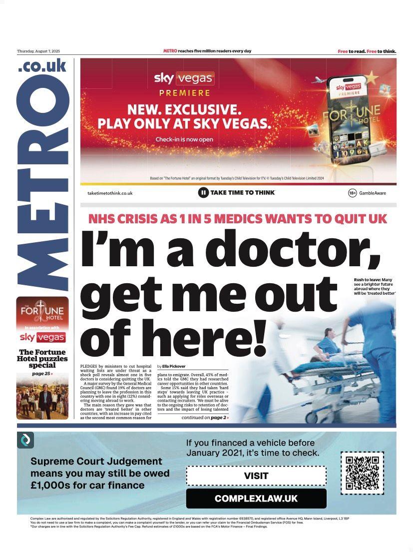 The headline on the front page of the Metro reads: “I'm a doctor, get me out of here!”