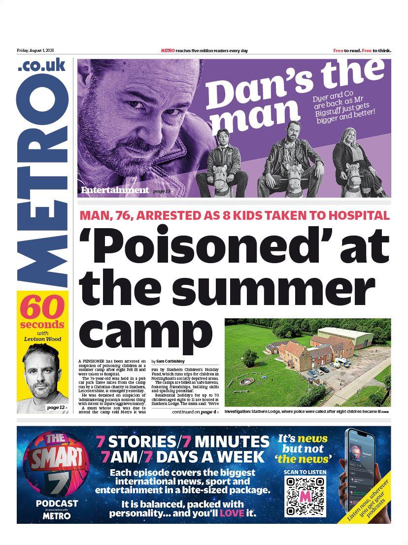 The headline on the front page of the Metro reads: "'Poisoned' at the summer camp".