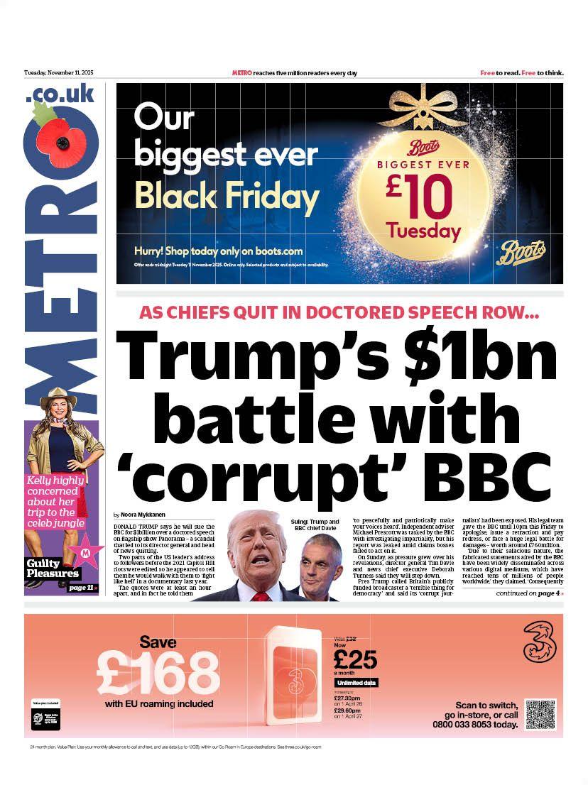 The headline on the front page of the Metro reads: "Trump's $1bn battle with 'corrupt' BBC".