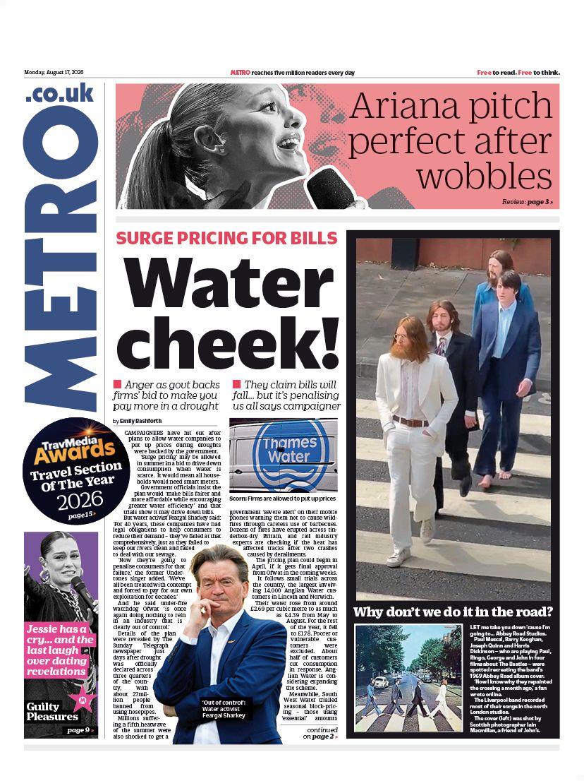 The headline on the front page of the Metro reads: "Water cheek!"