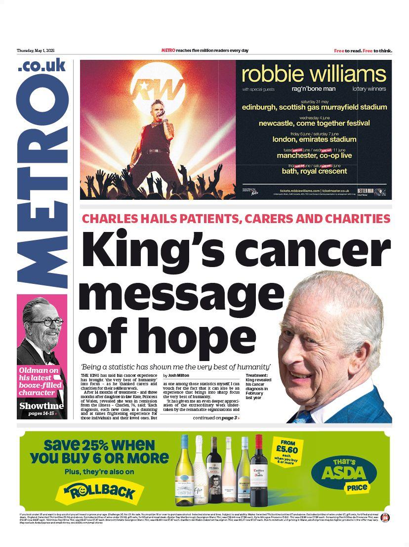 The headline on the front page of Metro reads "King's cancer message of hope".