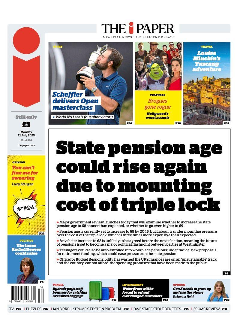The headline on the front page of the i Paper reads: “State pension age could rise again due to mounting cost of triple lock”