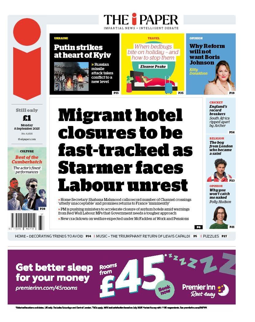 The headline on the front page of the ii Paper reads: "Migrant hotel closures to be fast-tracked as Starmer faces Labour unrest".