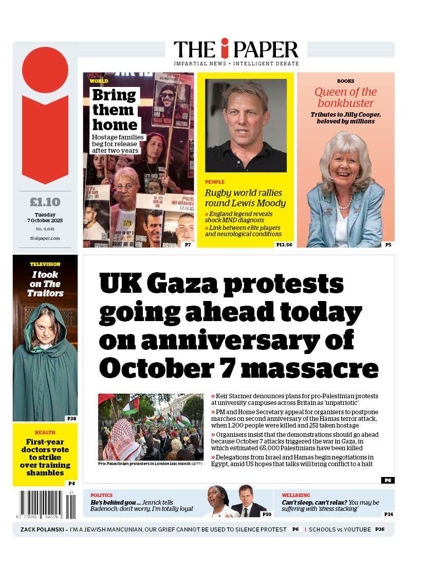 "UK Gaza protests going ahead today on anniversary of October 7 massacre" reads the headline on the front page of The i Paper.