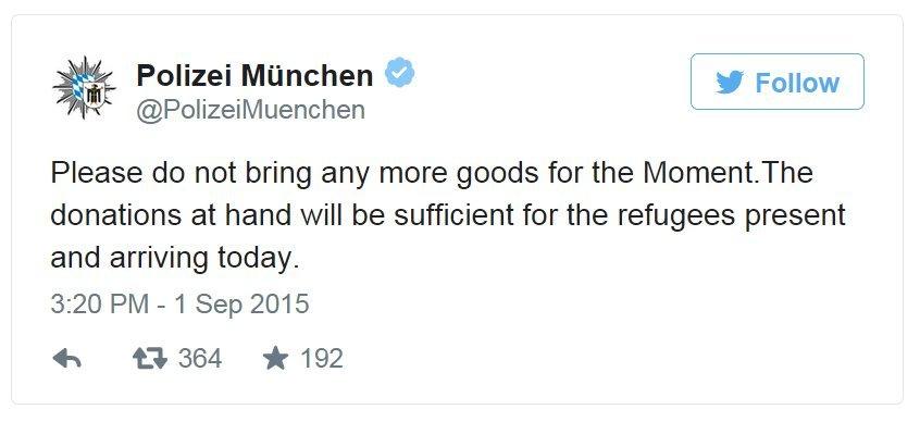 Tweet: Please do not bring any more goods for the Moment.The donations at hand will be sufficient for the refugees present and arriving today.