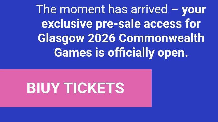A screenshot of an email saying, on white text on a blue background, The moment has arrived - your exclusive pre-sale access for Glasgow 2026 Commonwealth Games is officially open.
Underneath is another box of text, this time white writing on a pink background. It says BIUY TICKETS rather than BUY TICKETS