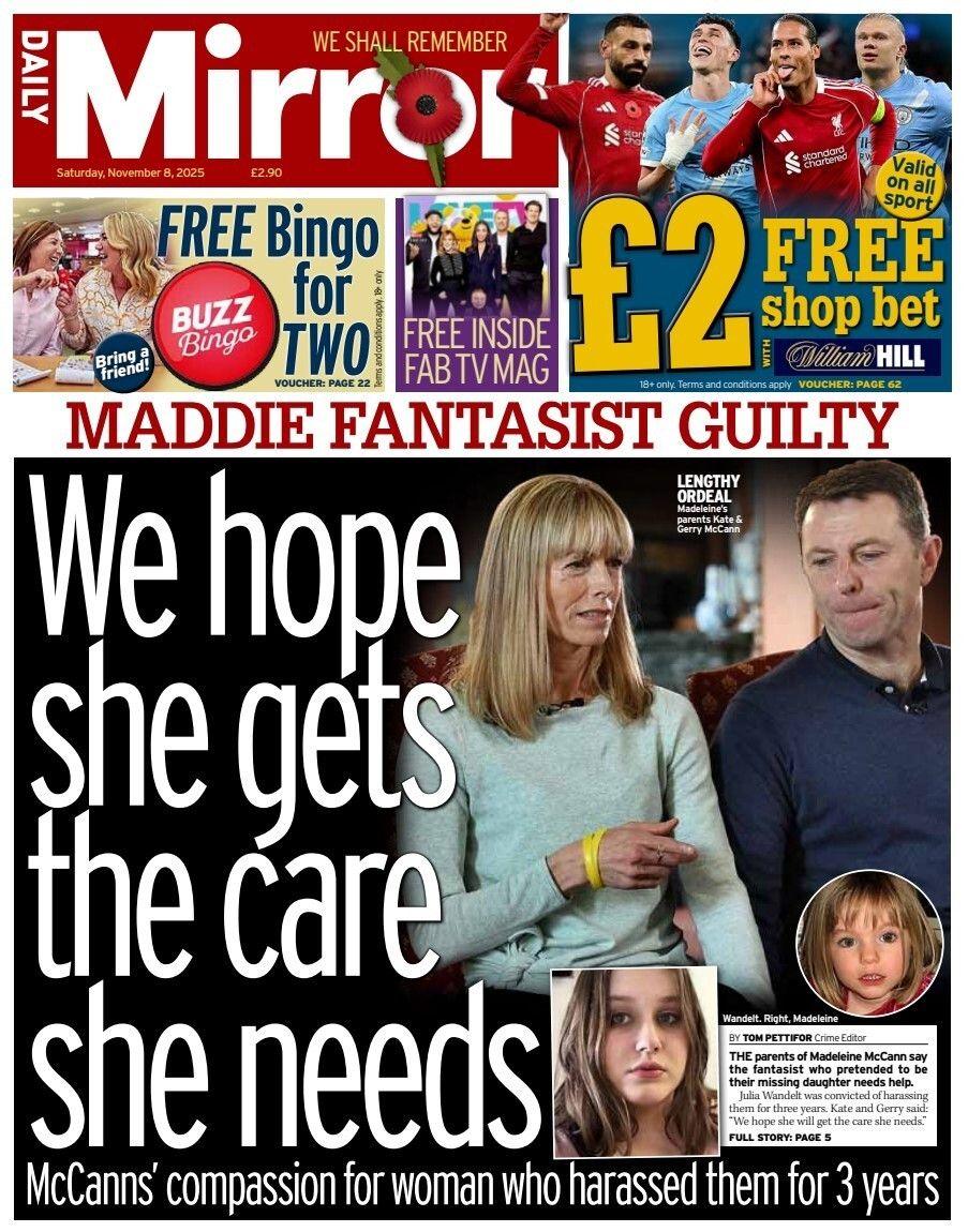 "Maddie fantasist guilty: We hope she gets the care she needs, McCanns' compassion for woman who harassed them for 3 years," reads the headline on the front page of the Daily Mirror