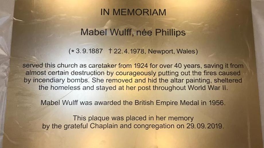 A gold plaque is now up in the church in Hamburg where Welsh-born Mabel Wulff spent so many of her years. A large gold plaque with black writing, it outlines Mabel's contribution to the German building during the second world war. 